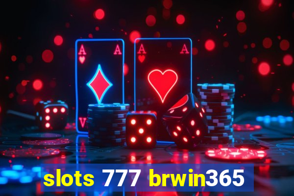 slots 777 brwin365